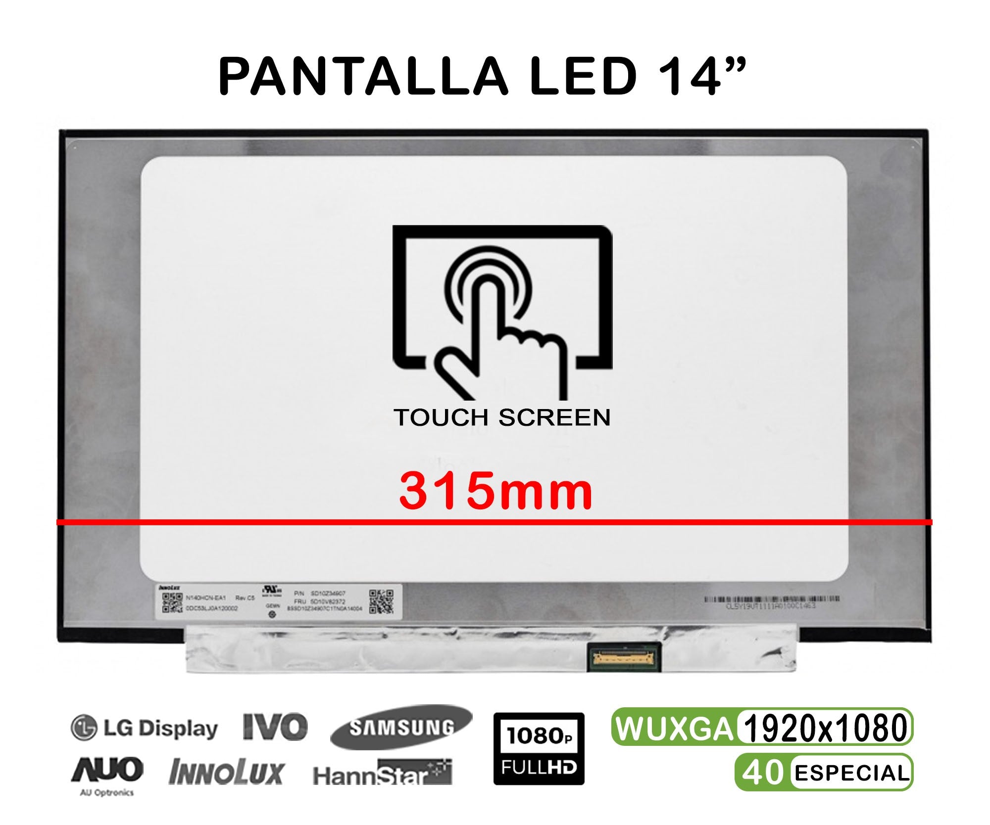 Pantalla Led Táctil De 14" Para Portátil N140Hcn-Ea1 Rev.Ca Sd10Z34926 Fhd 40Pines 315Mm